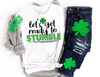 Let's Get Ready to Stumble Shirt - St Patricks Day Shirt: Unisex-M / WHITE